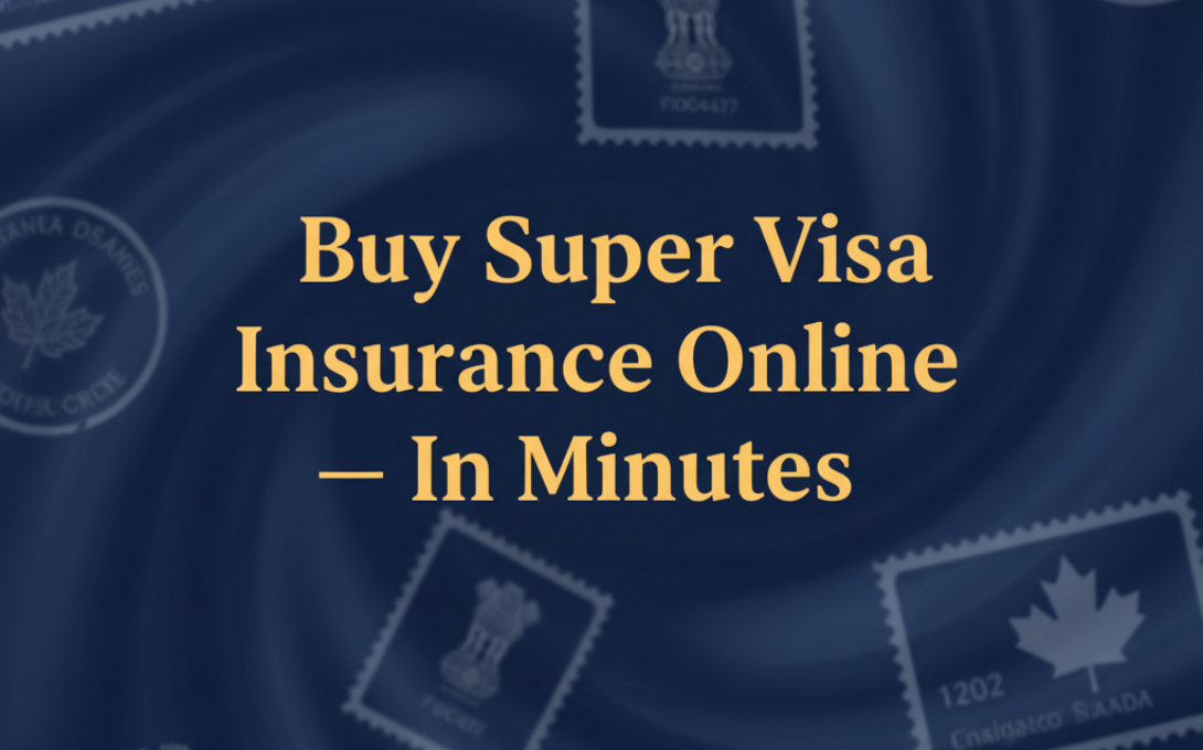 Best Super Visa Insurance Plans for Parents in Canada – Buy Online with DaddySafe