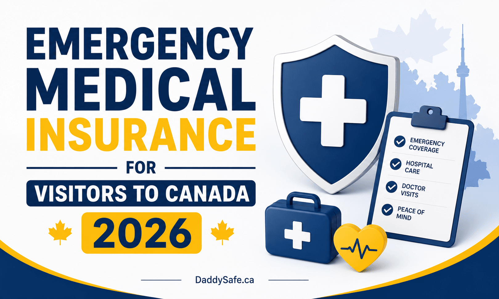 Emergency Medical Insurance for Visitors to Canada 2026: What is Covered and What is Not