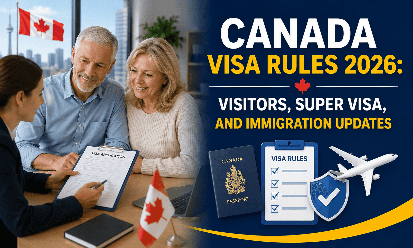 Canada Visa Rules 2026: Visitors, Super Visa, and Immigration Updates